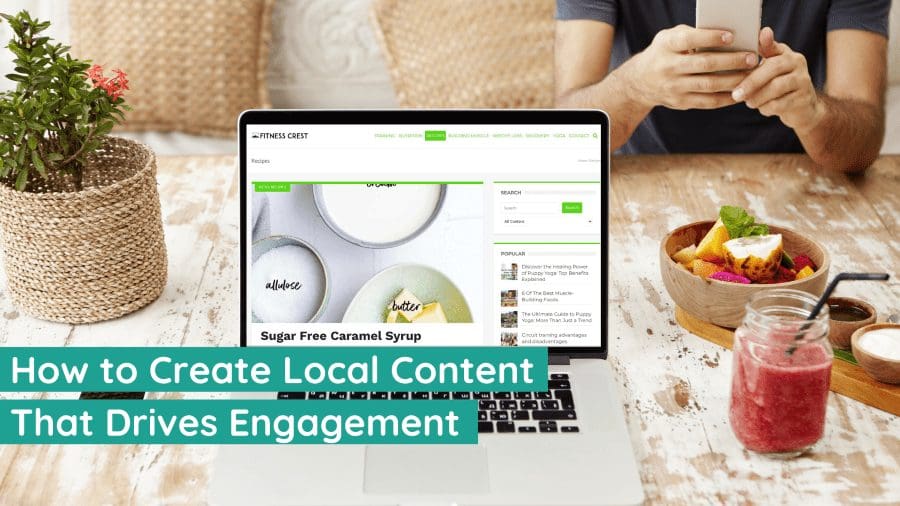 How to Create Local Content That Drives Engagement
